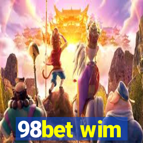 98bet wim